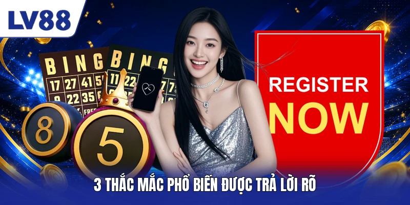 3 thắc mắc phổ biến được trả lời rõ