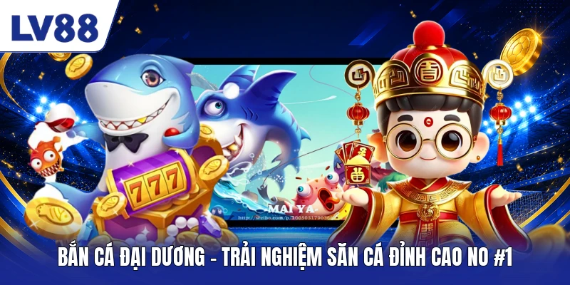 Bắn Cá Đại Dương