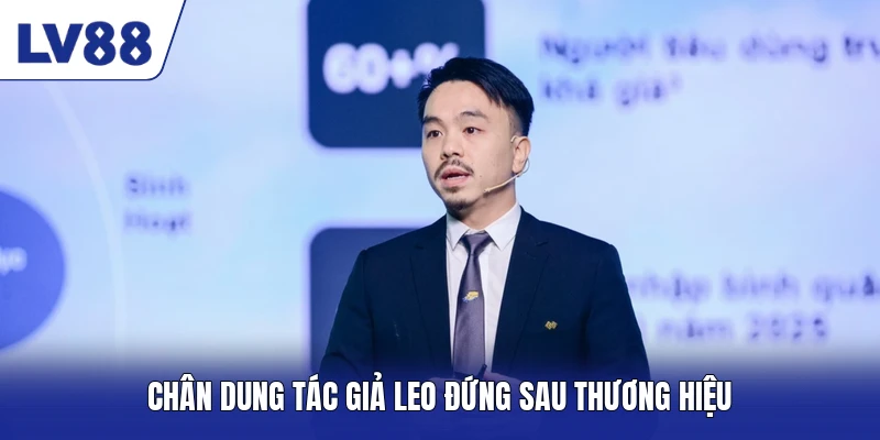 Chân dung tác giả Leo đứng sau thương hiệu