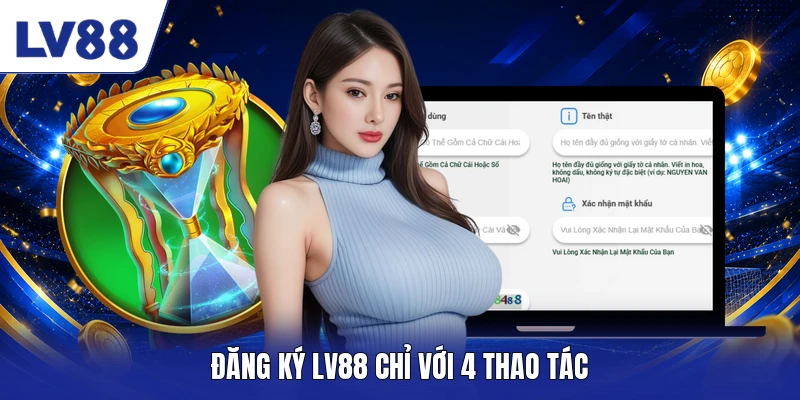 Đăng ký LV88 chỉ với 4 thao tác