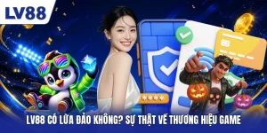 LV88 Có Lừa Đảo