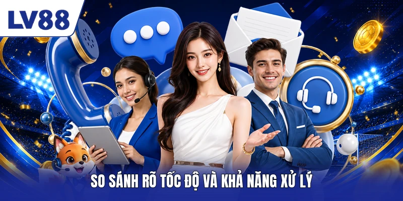 So sánh rõ tốc độ và khả năng xử lý